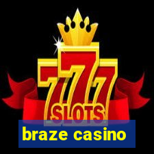 braze casino